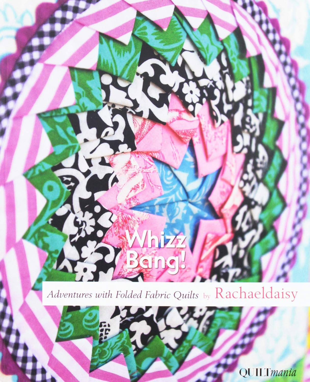 Product Deal Quiltmania Whizz Bang Adventures With Folded Fabric Quilts Book, None Get Discount Offer Quiltmania Whizz Bang Adventures With Folded Fabric Quilts Book, None