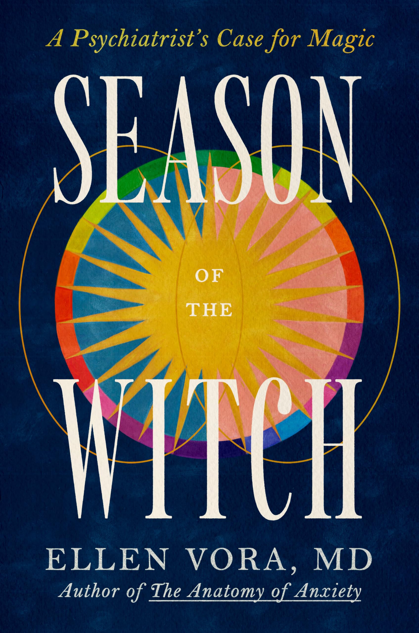 Season of the Witch: A Psychiatrist's Case for Magic
