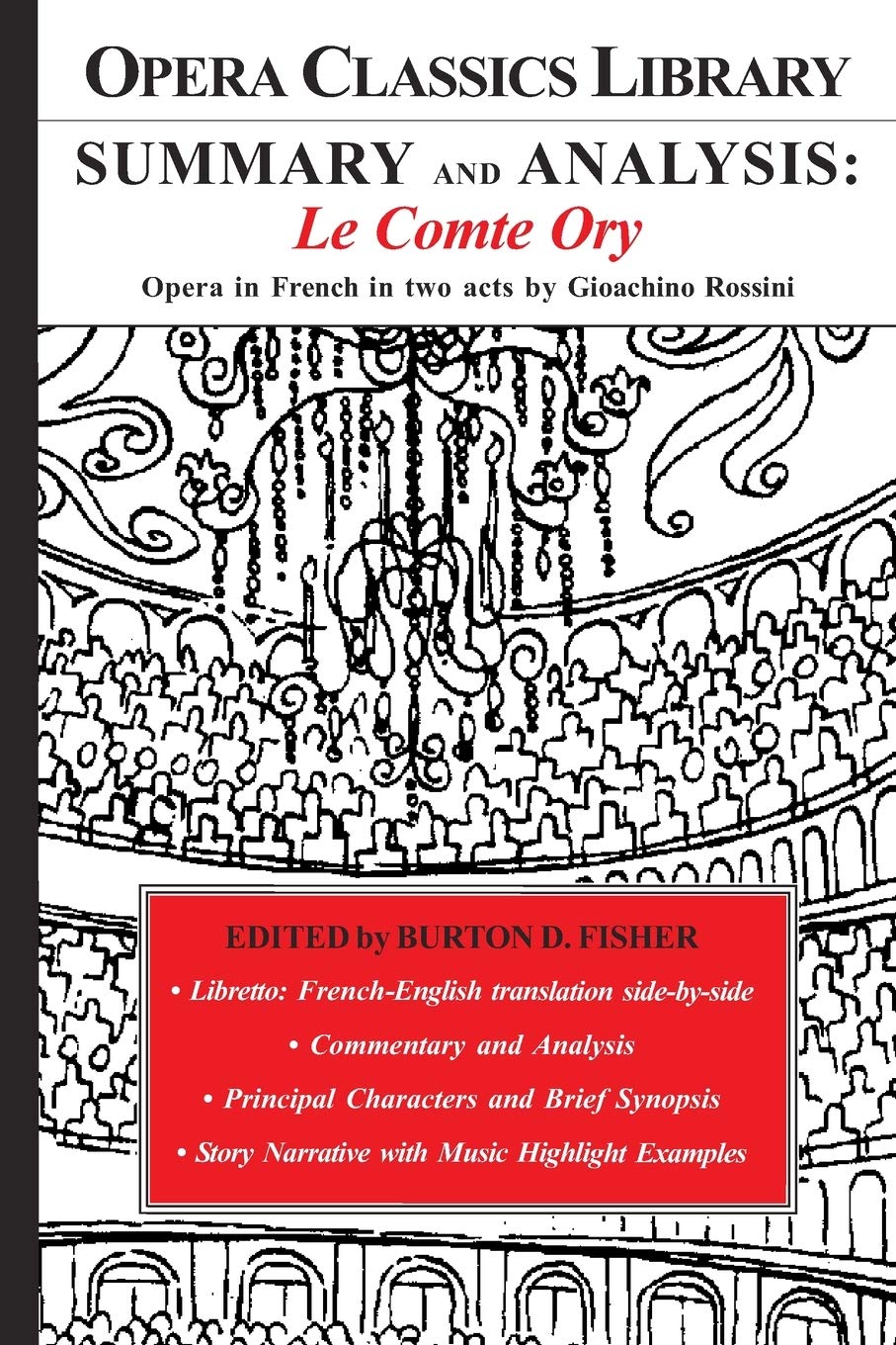 LE COMTE ORY Opera in French in two acts by Gioachino Rossini: Opera Classics Library