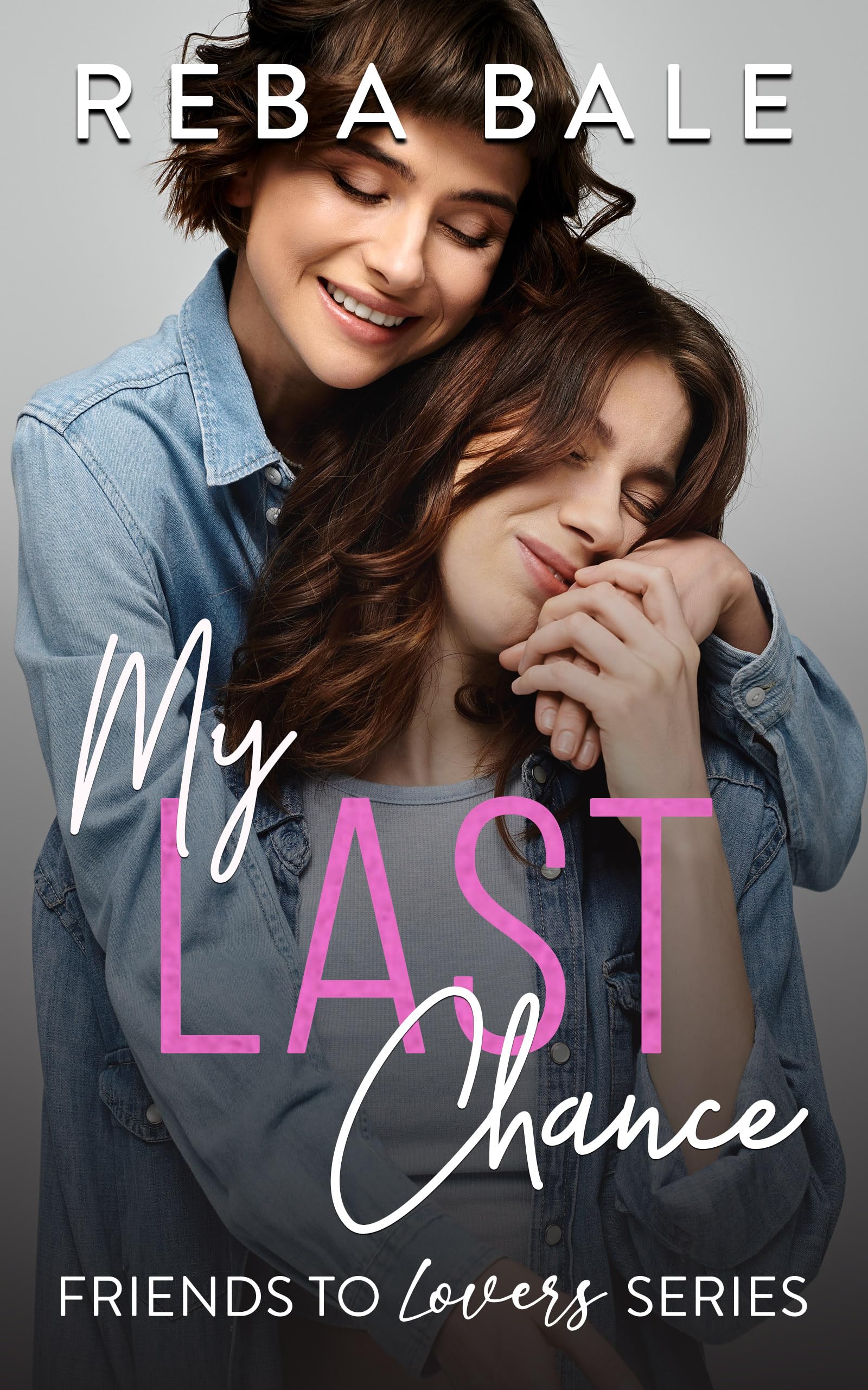 My Last Chance: An Age Gap Lesbian Romance (Friends to Lovers Contemporary Lesbian Romance)