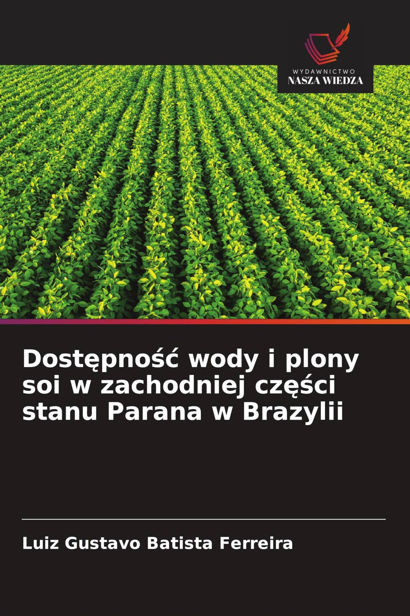 Dostępnośc wody i plony soi w zachodniej części stanu Parana w Brazylii