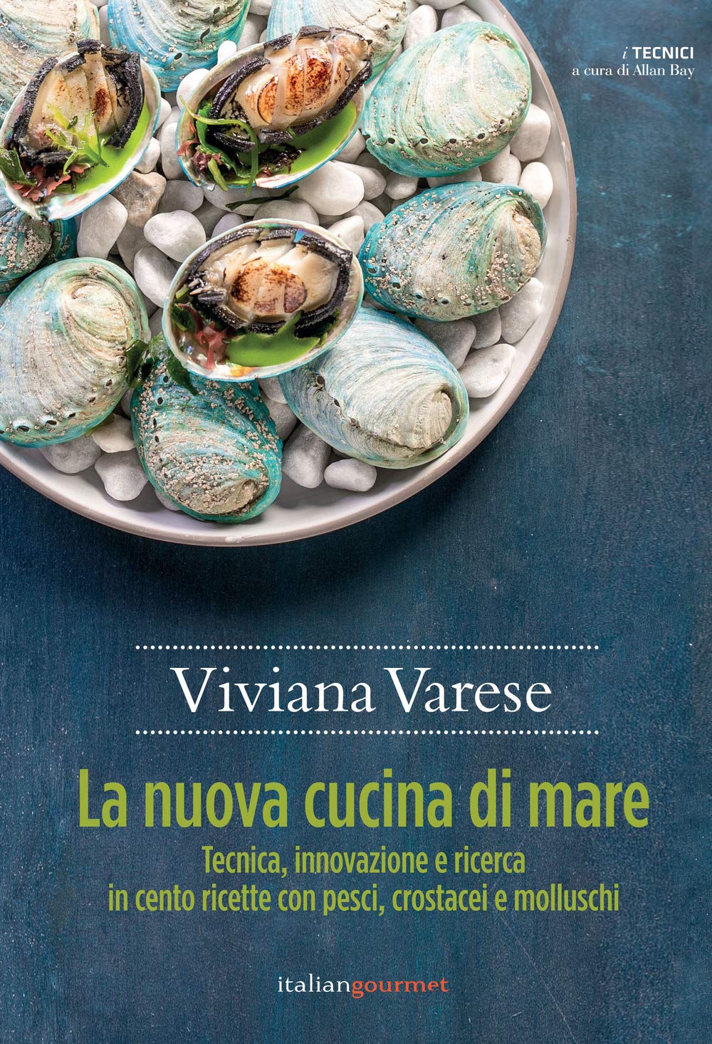 La Nuova Cucina Di Mare. Tecnica, Innovazione E Ricerca In Cento Ricette Con Pesci, Crostacei E Molluschi - 4