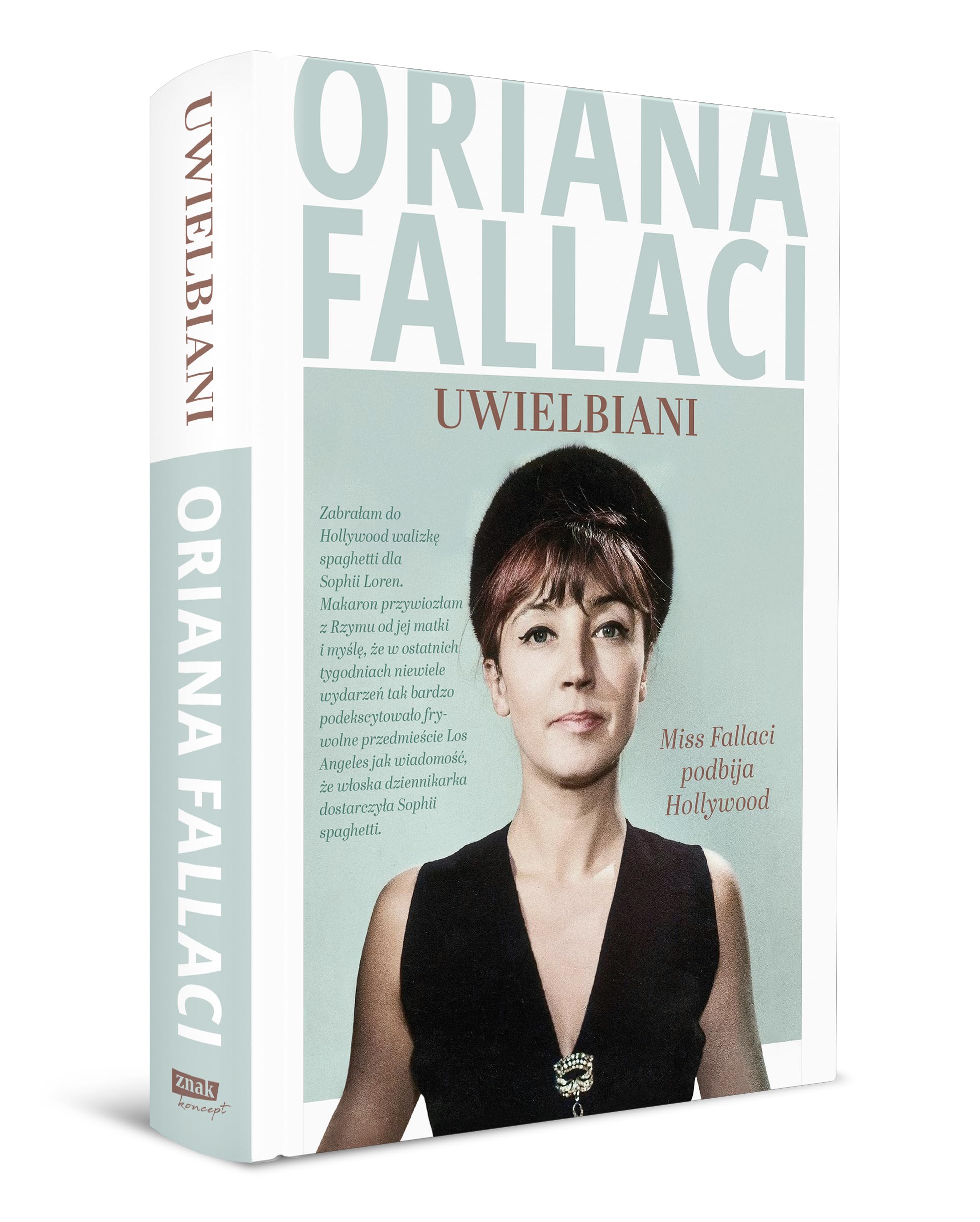 UWIELBIANI. MISS FALLACI PODBIJA HOLLYWOOD