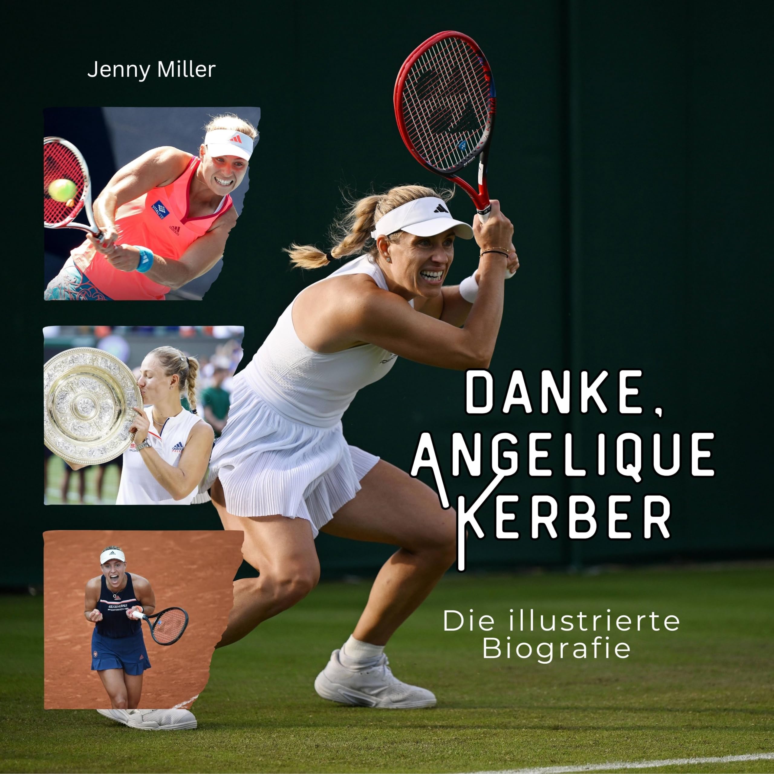 Danke, Angelique Kerber: Die illustrierte Biografie