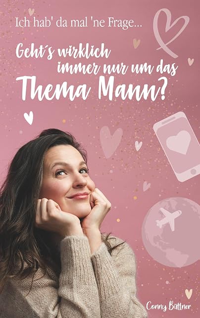 Portada de Ich hab da mal ne' Frage...: Geht's wirklich immer nur um das Thema Mann?