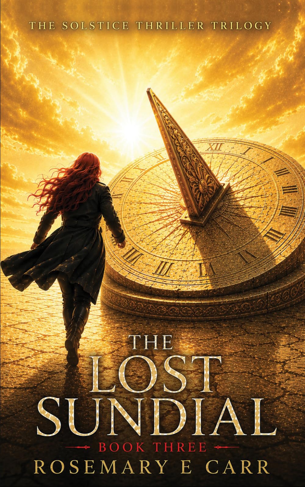 The Lost Sundial: The Solstice Thriller Trilogy Book 3