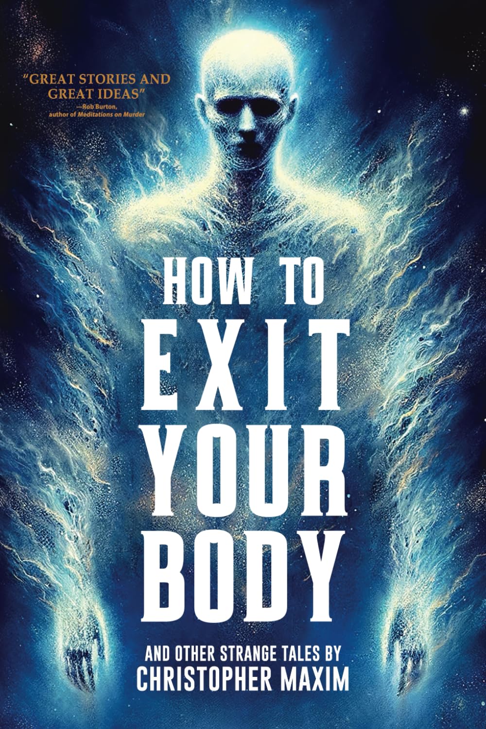 How To Exit Your Body and Other Strange Tales (The NoSleep Vault: Nightmares Gone Viral)