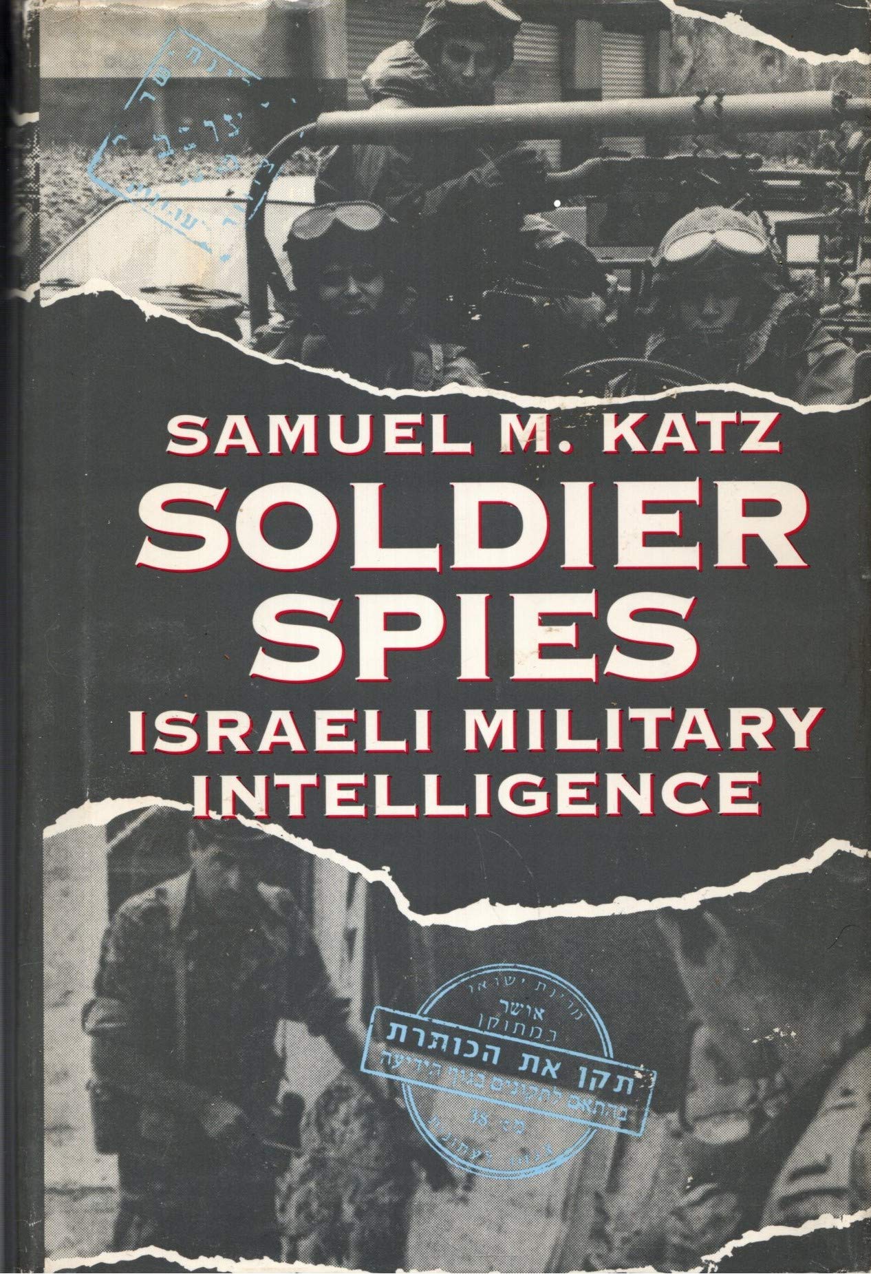 Buy Soldier Spies: Israeli Military Intelligence — BookShops.in