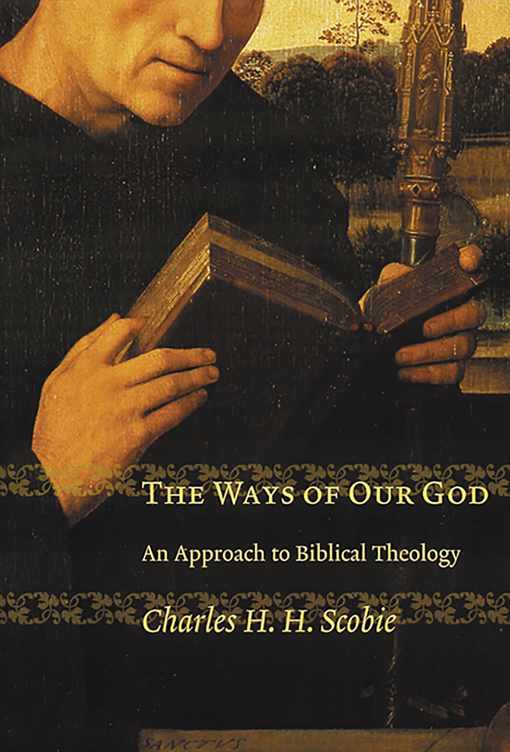 The Ways of Our God: An Approach to Biblical Theology
