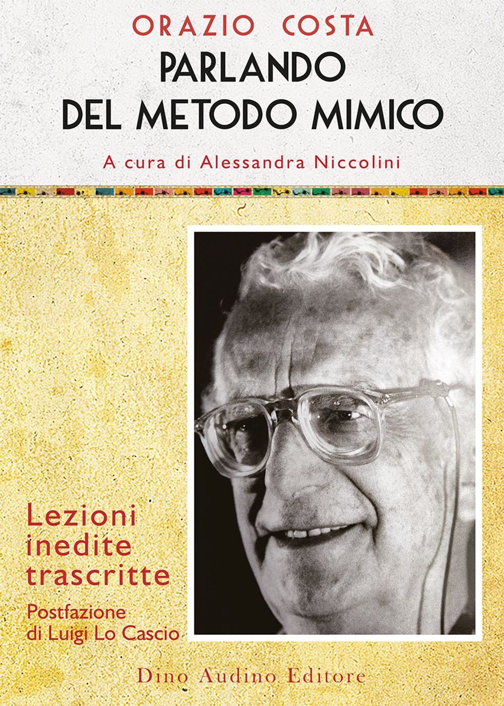 Parlando Del Metodo Mimico. Lezioni Inedite Trascritte - 4