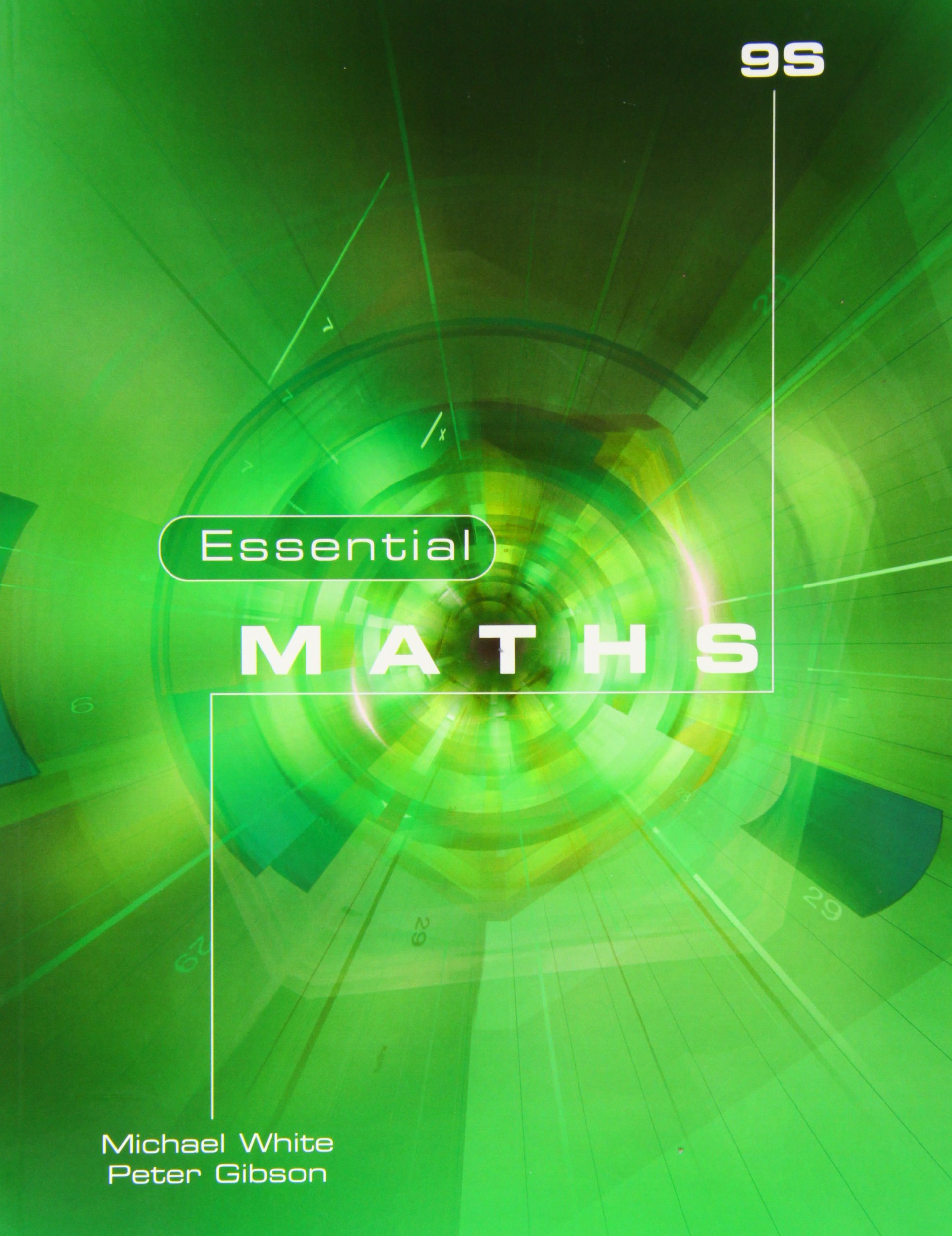 Essential Maths: Level 9S (Elmwood Press) By Michael White, Peter Gibson