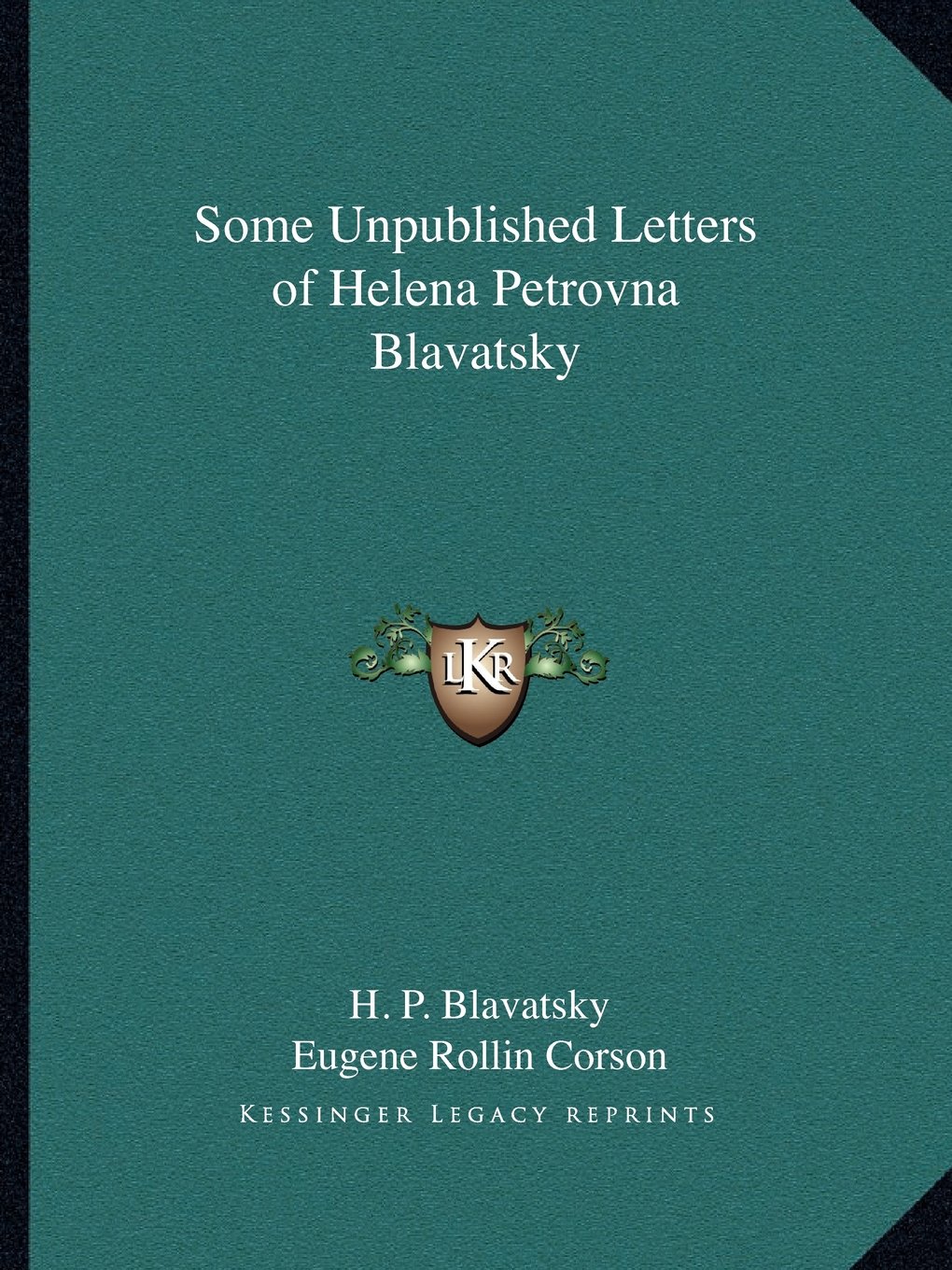 Some Unpublished Letters of Helena Petrovna Blavat