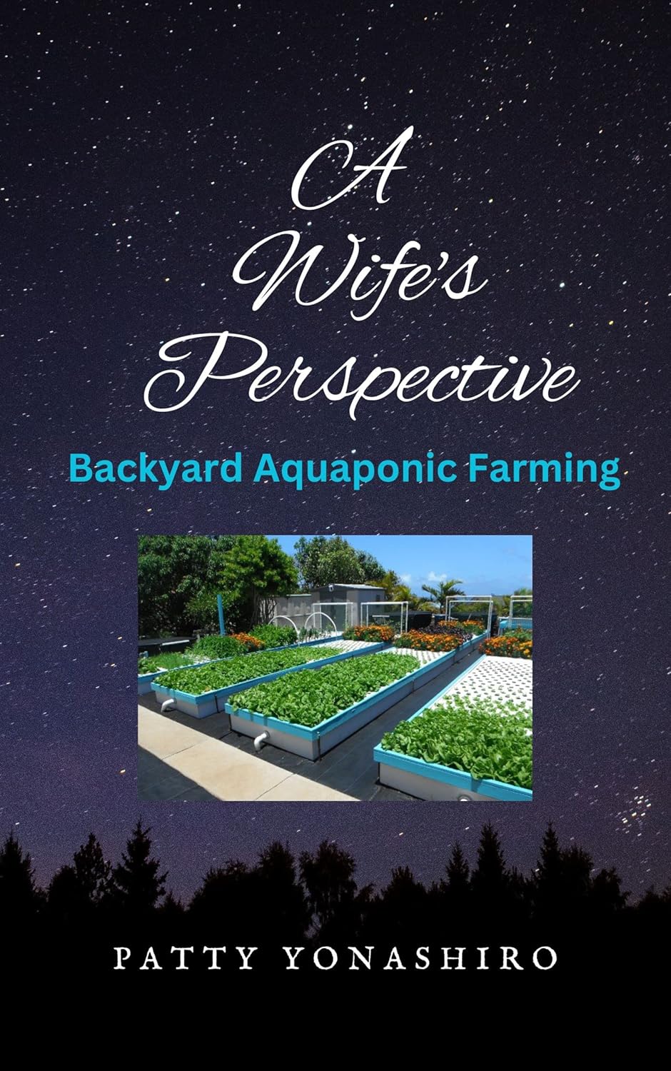 A Wife's Perspective: Backyard Aquaponic Farming      Kindle Edition