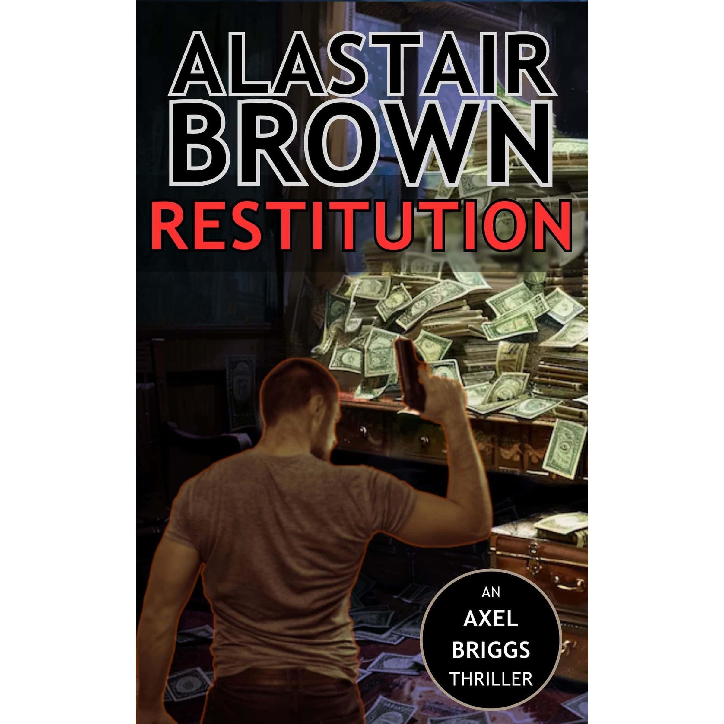 Restitution (Axel Briggs Crime Action Thrillers Book 6)