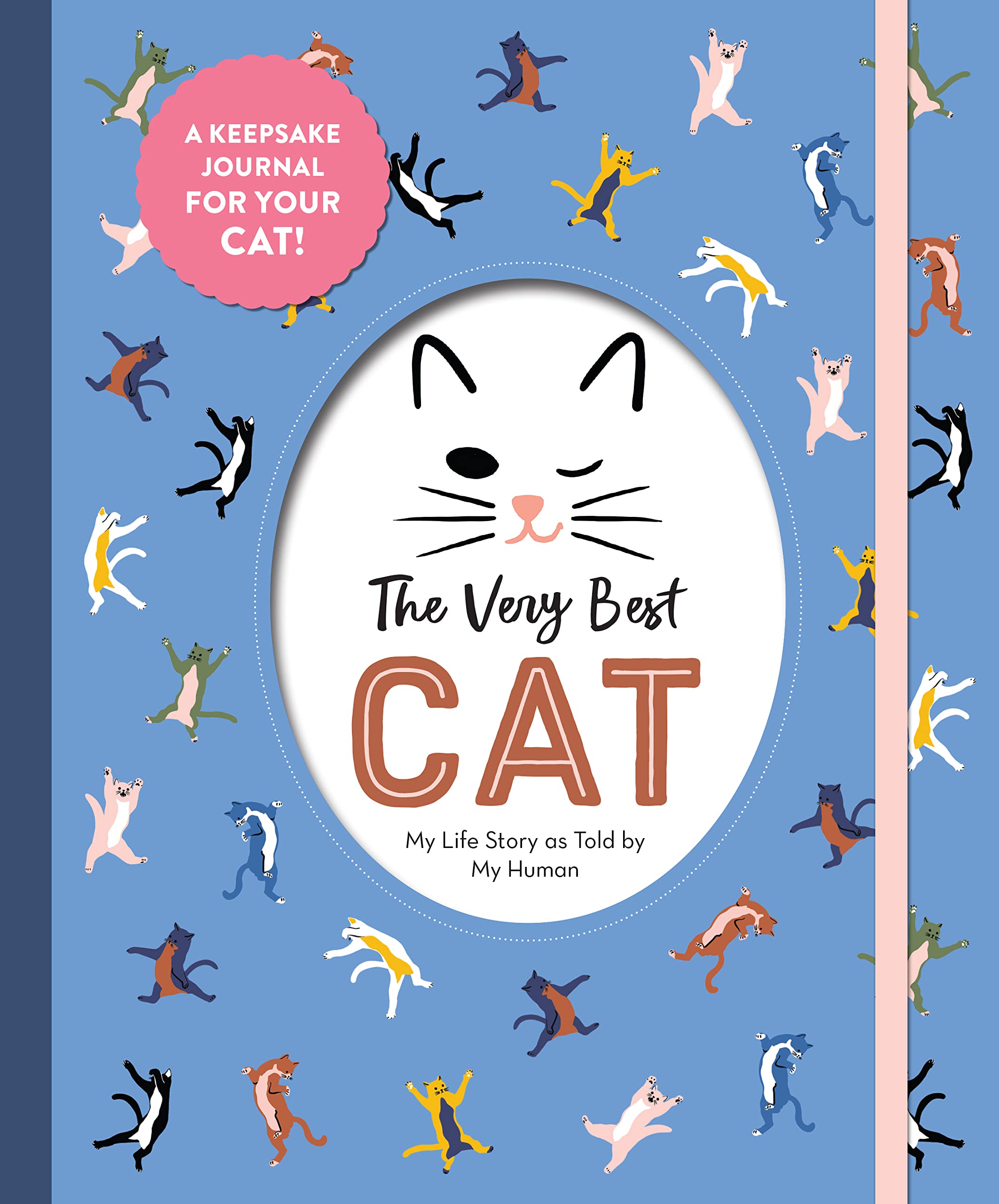 The Very Best Cat My Life Story as Told by My Human