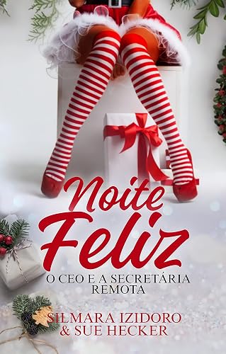 Noite Feliz: O CEO e a Secretária Remota
