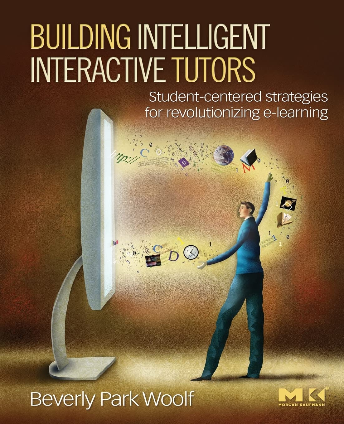 Buy Building Intelligent Interactive Tutors: Student-centered Strategies for Revolutionizing E-learning — BookShops.in