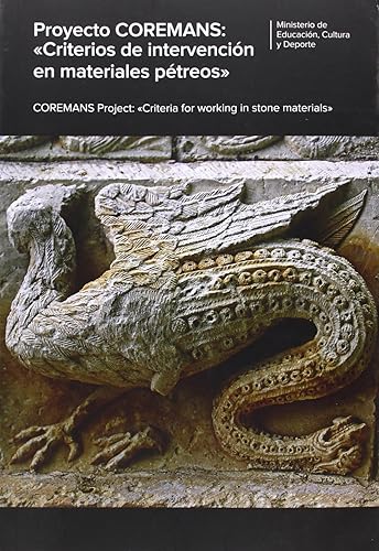 Proyecto COREMANS: criterios de intervención en materiales pétreos (CATALOGOS Y MONOGRAFIAS)