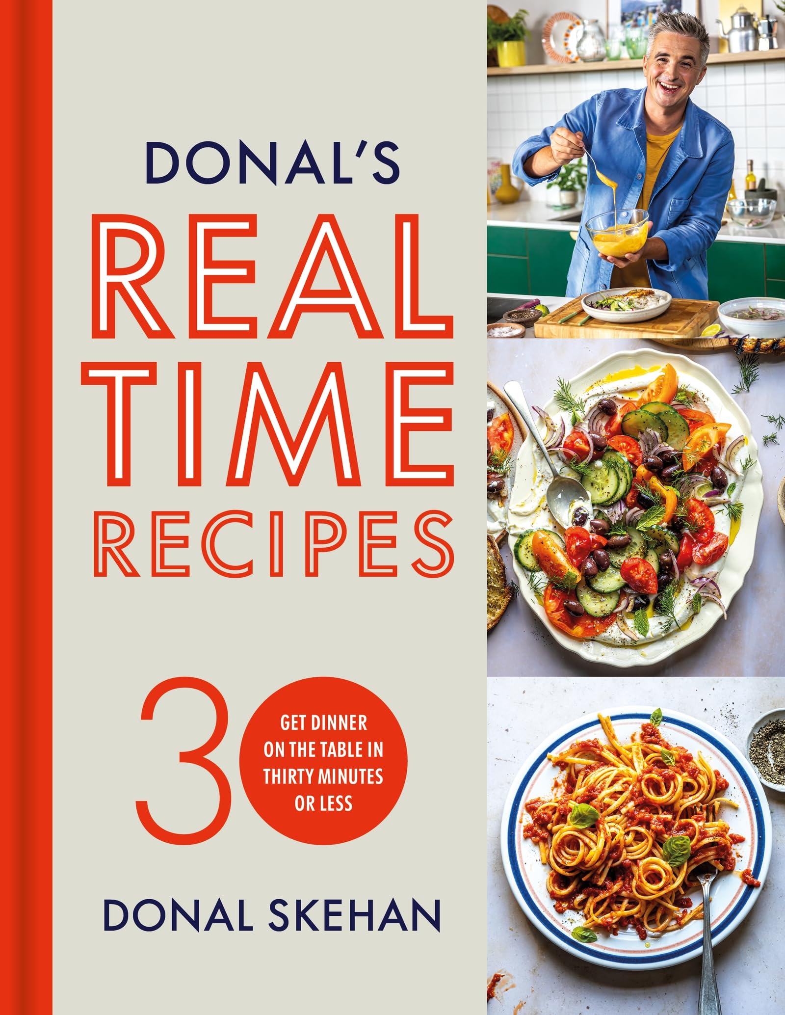 Donal's Real Time Recipes: Get dinner on the ta. Skehan, Skehan,**