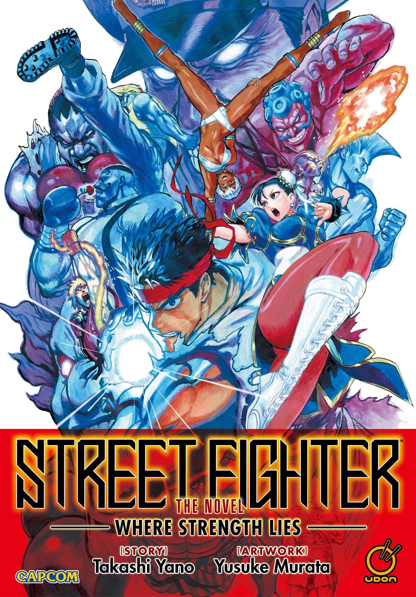 Street Fighter The Novel: Where Strength Lies (Paperback)