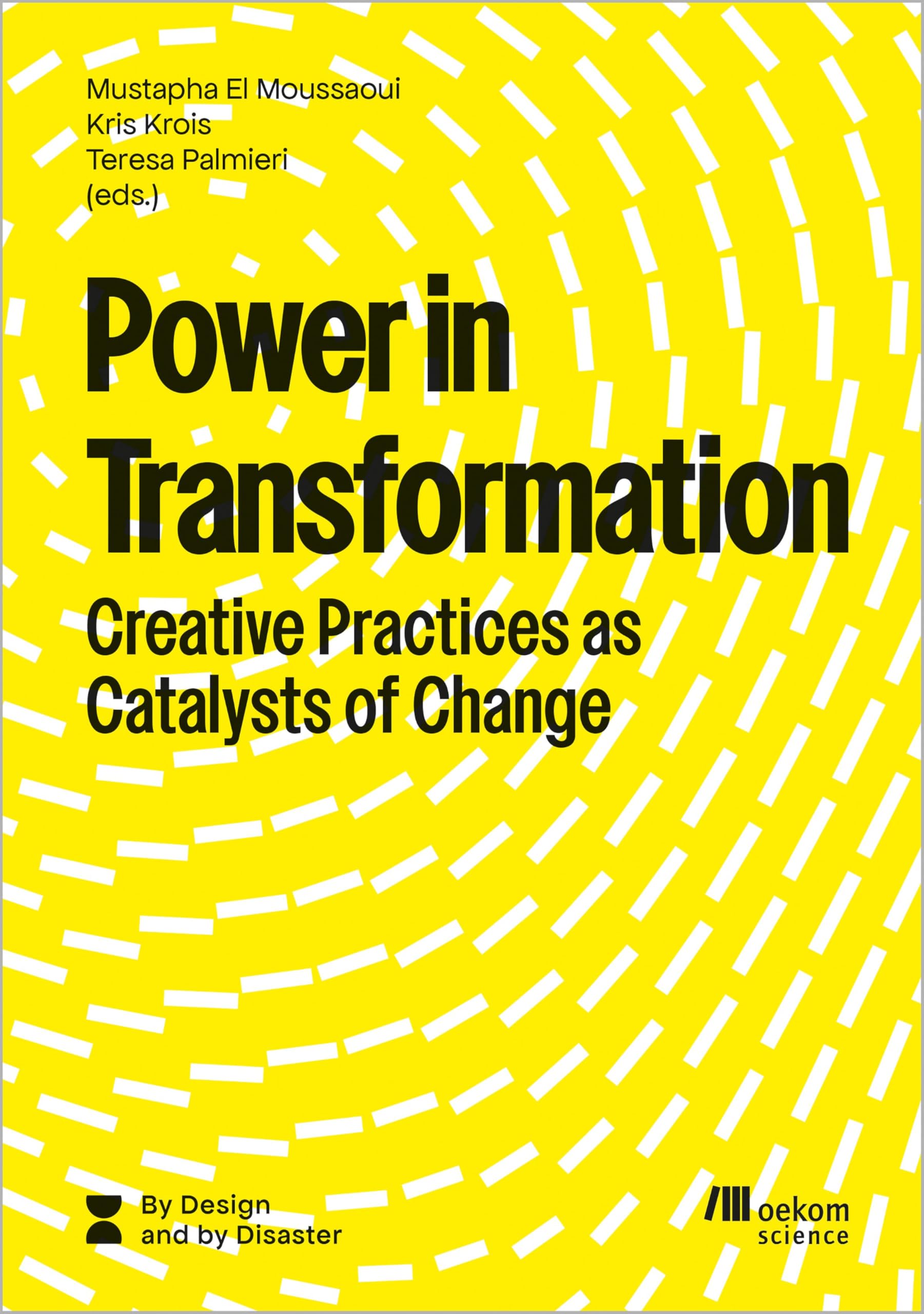 Power in Transformation: Creative Practices as Catalysts of Change