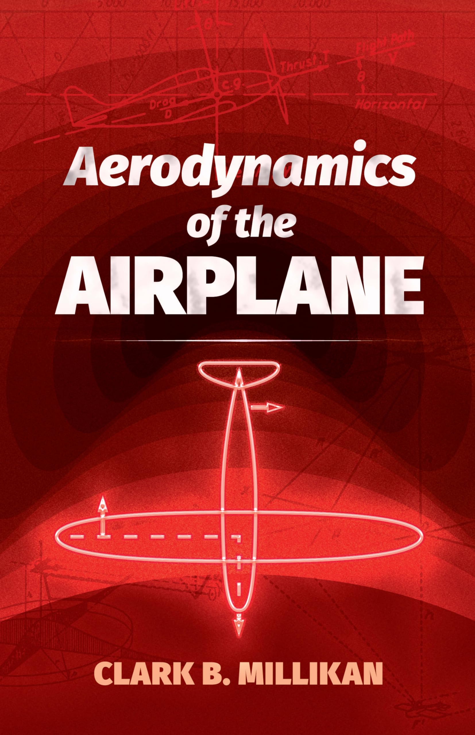 Aerodynamics of the Airplane (Dover Books on Aeronautical Engineering ...