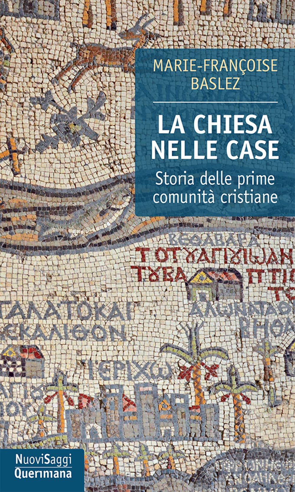 La Chiesa Nelle Case. Storia Delle Prime Comunità Cristiane (Dal I Al Iii Secolo) - 4