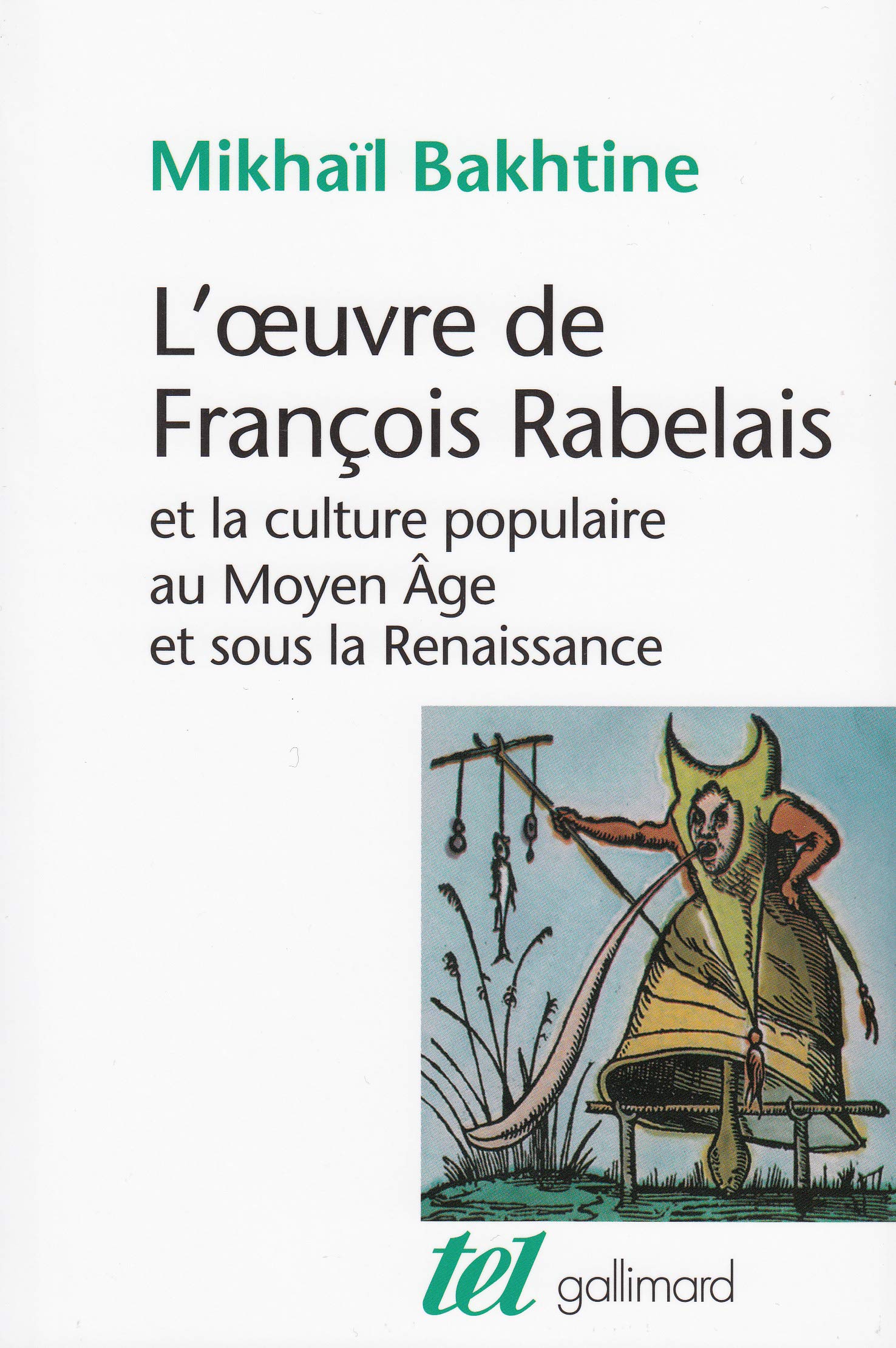 L'oeuvre de François Rabelais et la culture populaire au Moyen Âge et sous la Renaissance (Tel)
