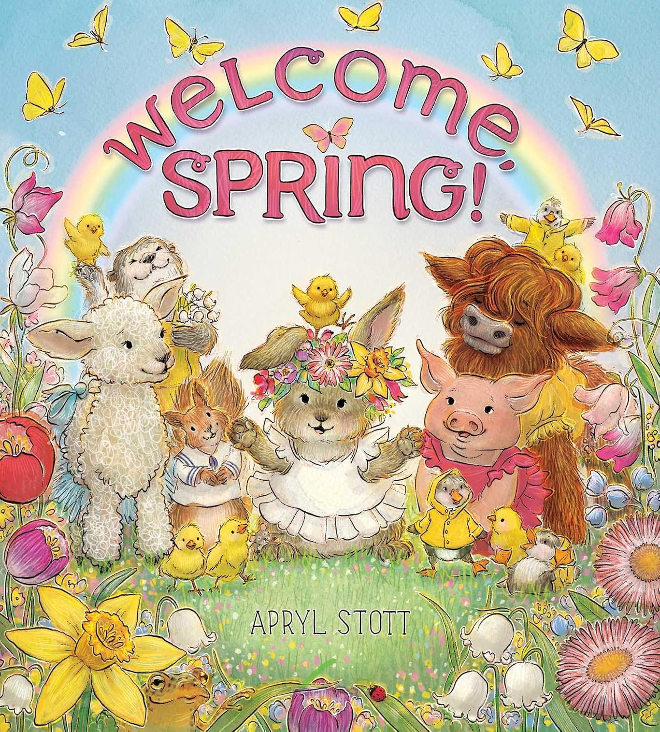 Welcome, Spring! by Apryl Stott: Adorable Baby Animals Picture Book Celebrating Friendship & Seasonal Fun