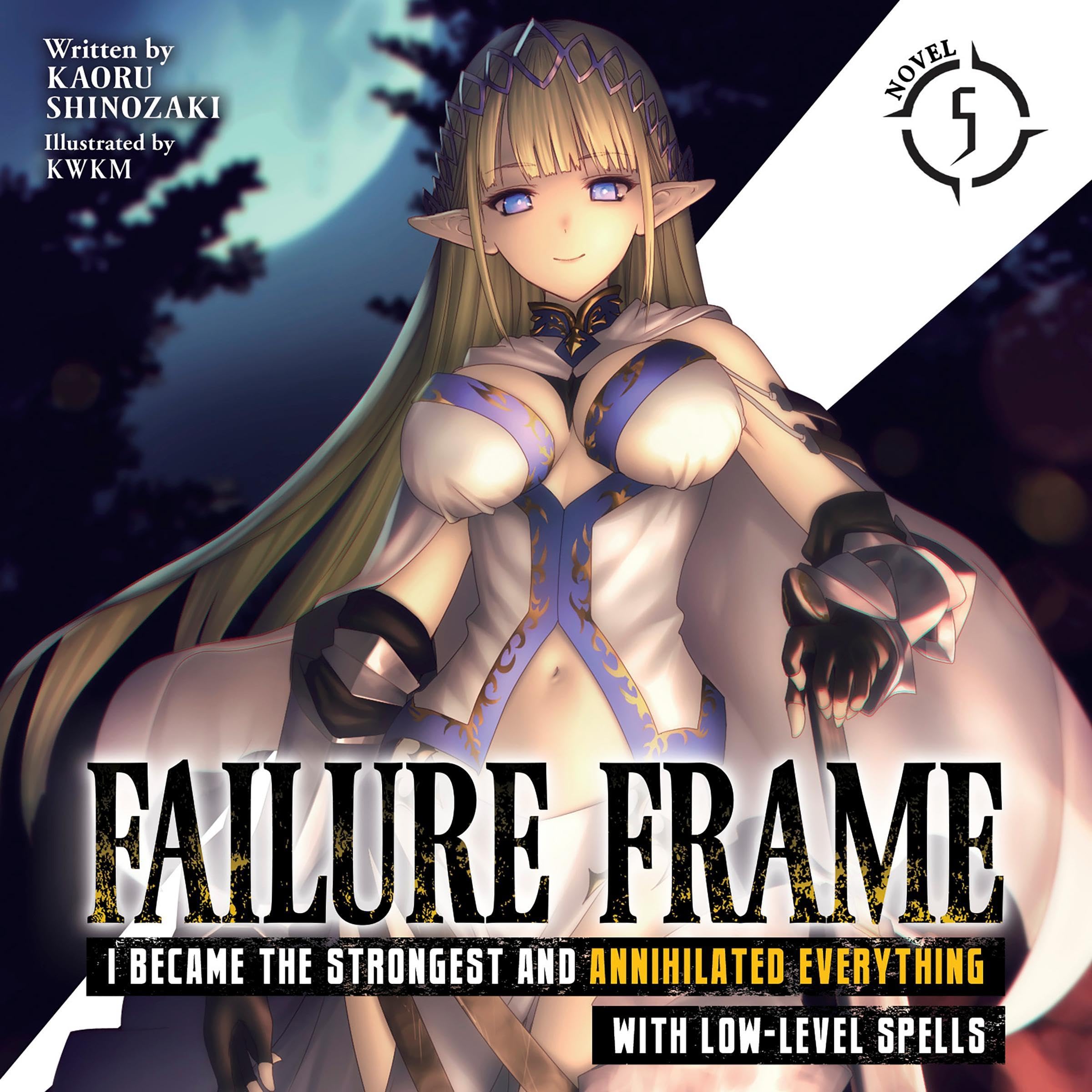 Cover art for Failure Frame: I Became the Strongest and Annihilated Everything with Low-Level Spells, Vol. 5