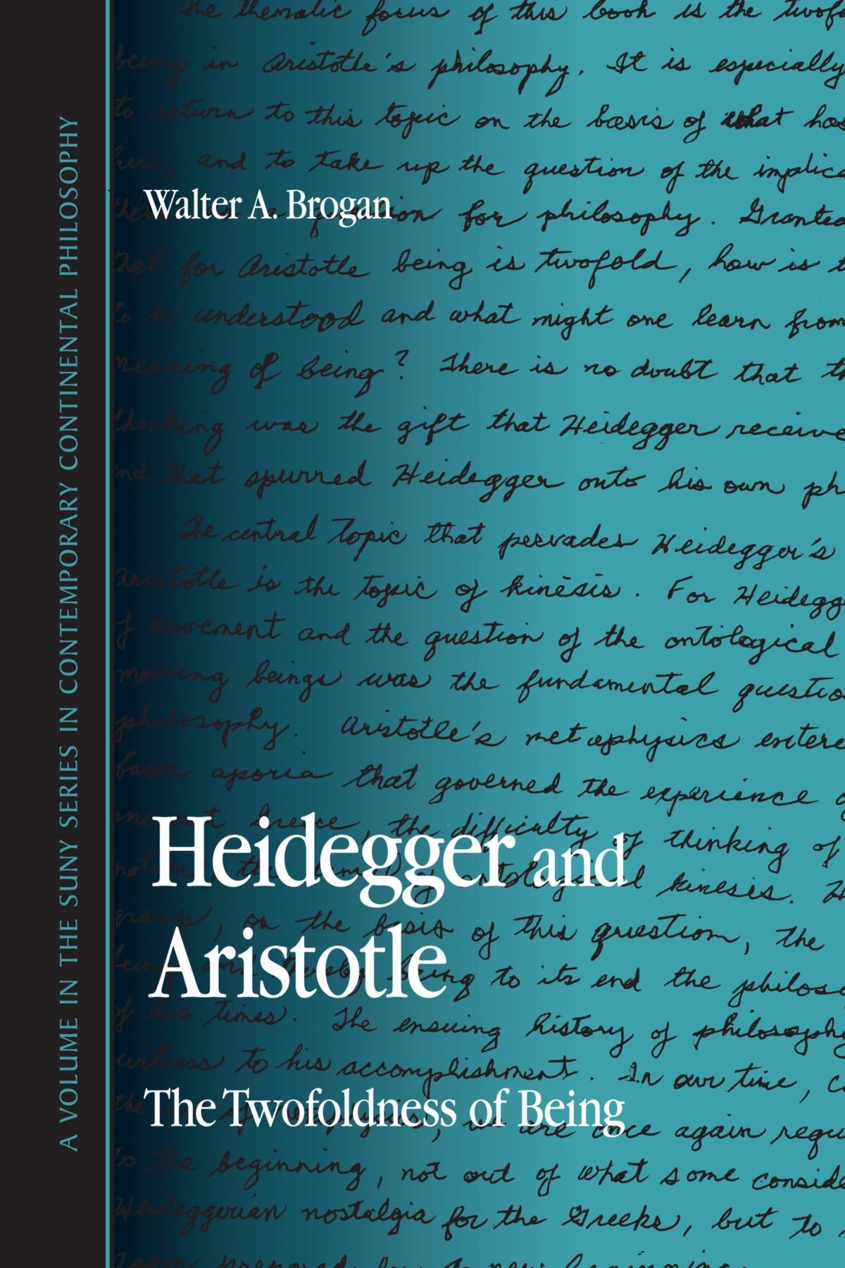 Heidegger And Aristotle: The Twofoldness of Being (Suny Series in Contemporary Continental Philosophy)