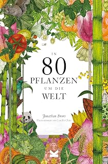 In 80 Pflanzen um die Welt: Paperback-Ausgabe