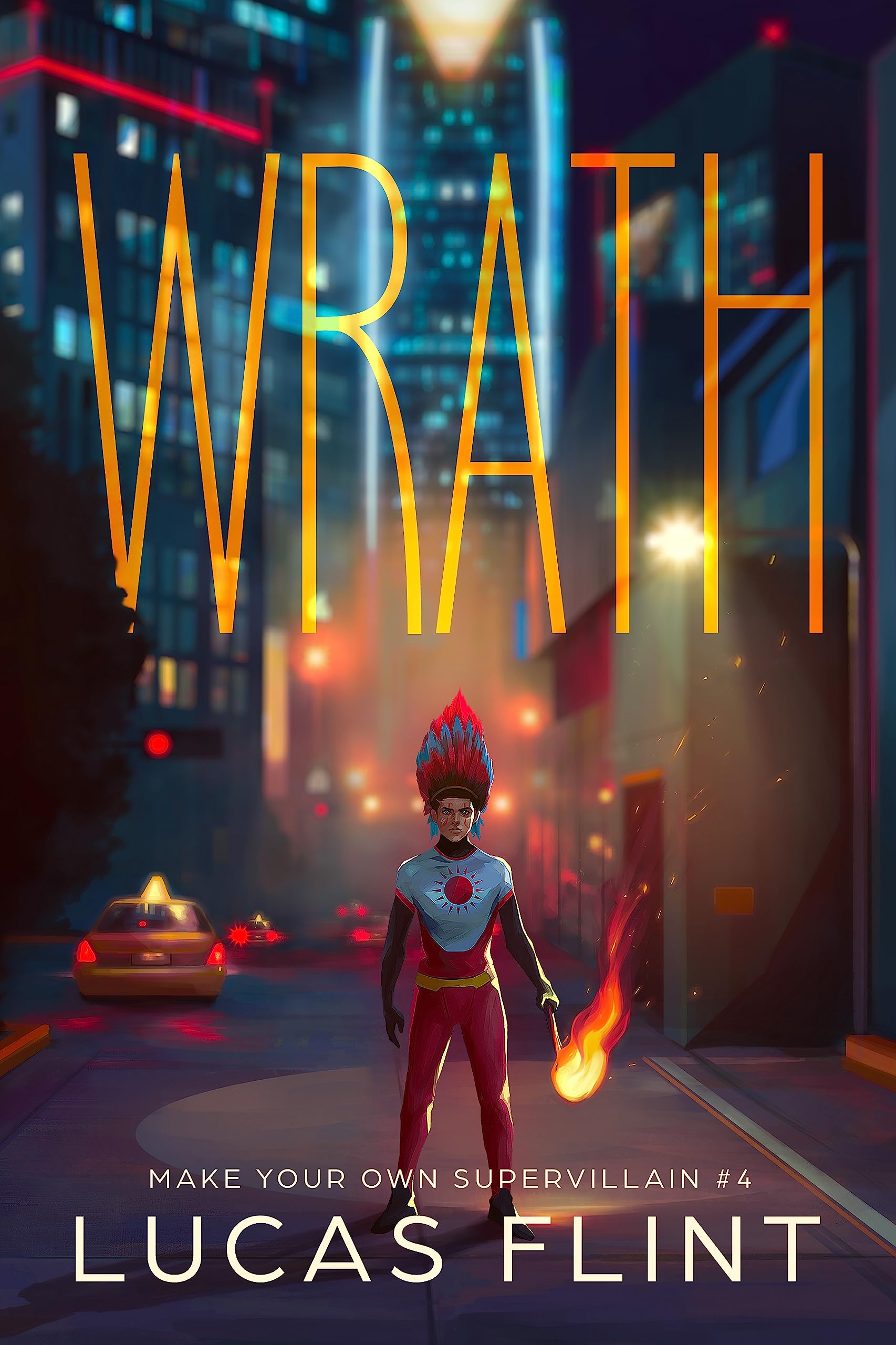 Wrath (Make Your Own Supervillain Book 4)