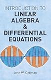 Introduction to Linear Algebra and Differential Equations (Dover Books on Mathematics)