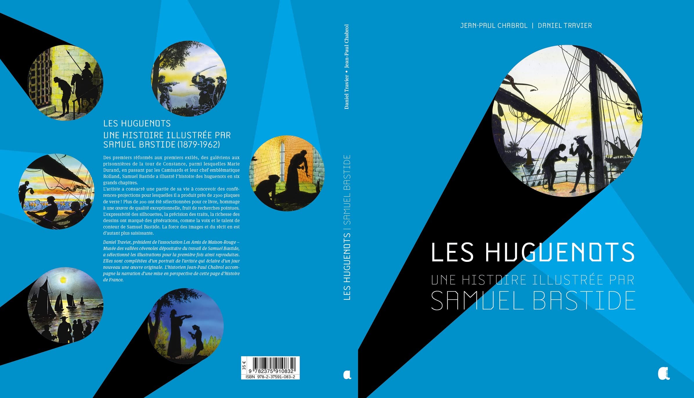 Les huguenots: Une histoire illustrée par Samuel Bastide