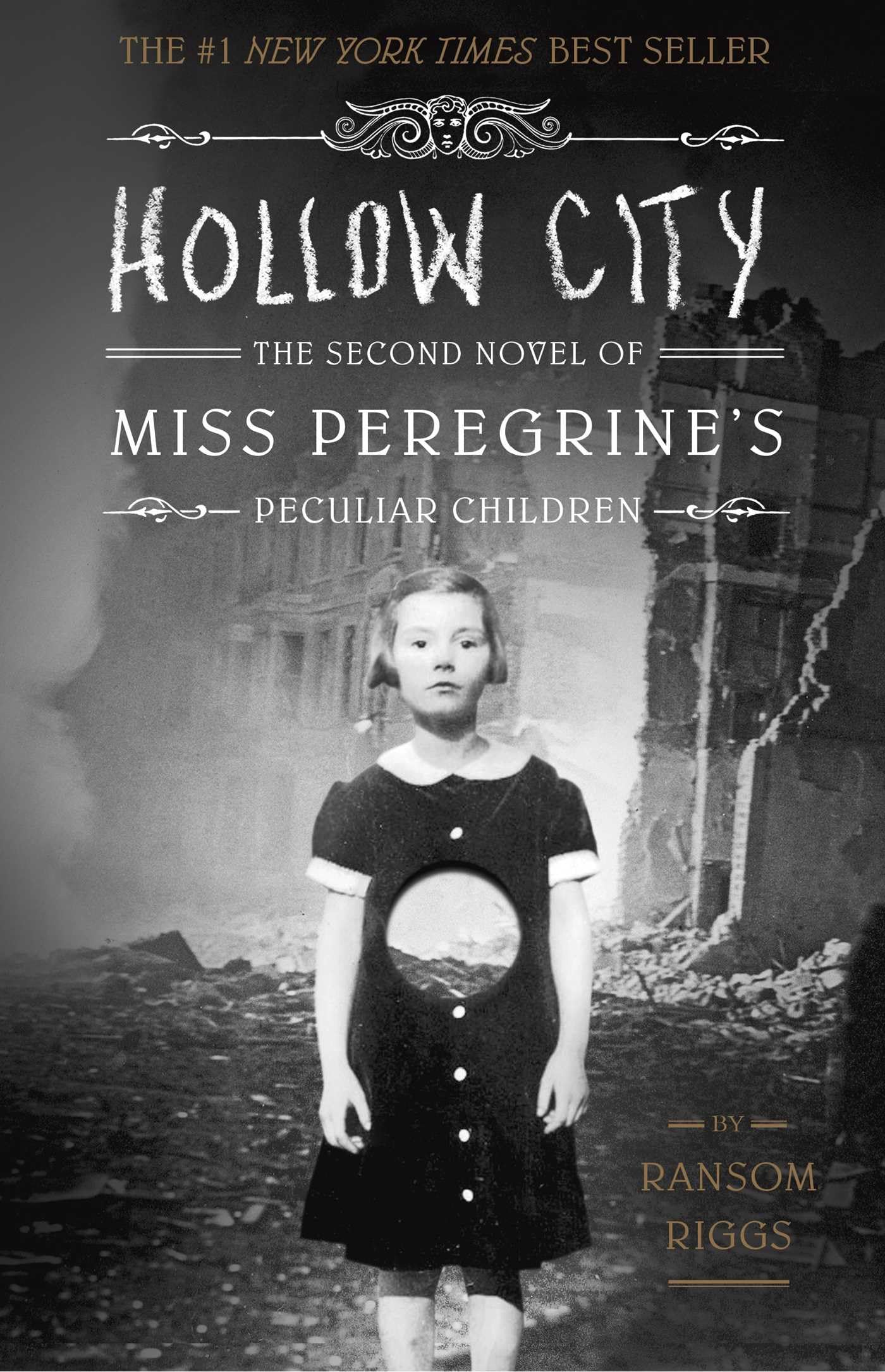 Hollow City: The Second Novel of Miss Peregrine's Peculiar Children by Ransom...
