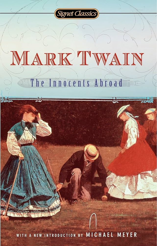 An Innocent Abroad 留学泣き笑い Amazon | The Innocents Abroad (Signet Classics) | Twain