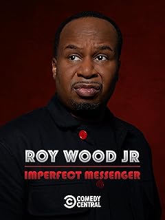 Roy Wood Jr.: Imperfect Messenger