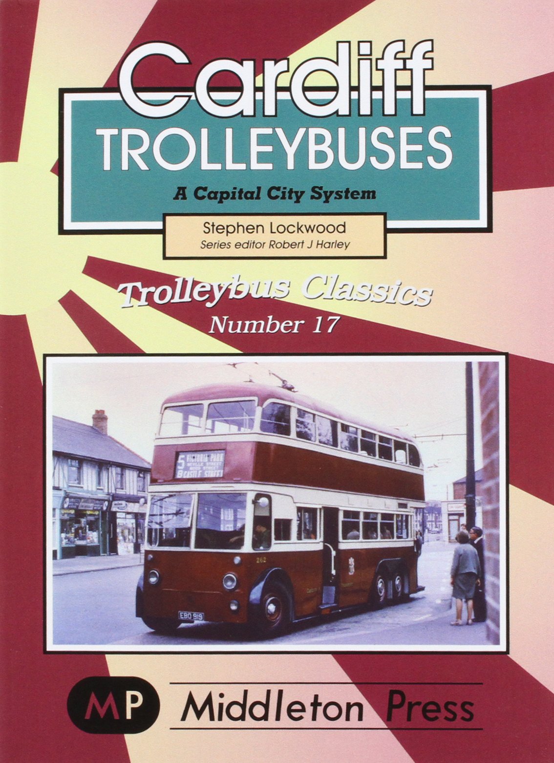 Cardiff Trolleybuses: A Capital City System,Stephen Lockwood 9781904474647 NEW
