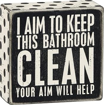 Primitives by Kathy I Aim to Keep This Bathroom Clean Your Aim Will Help Home Decor Sign,Black, White