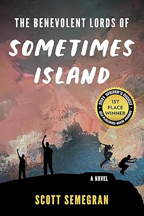 The Benevolent Lords of Sometimes Island