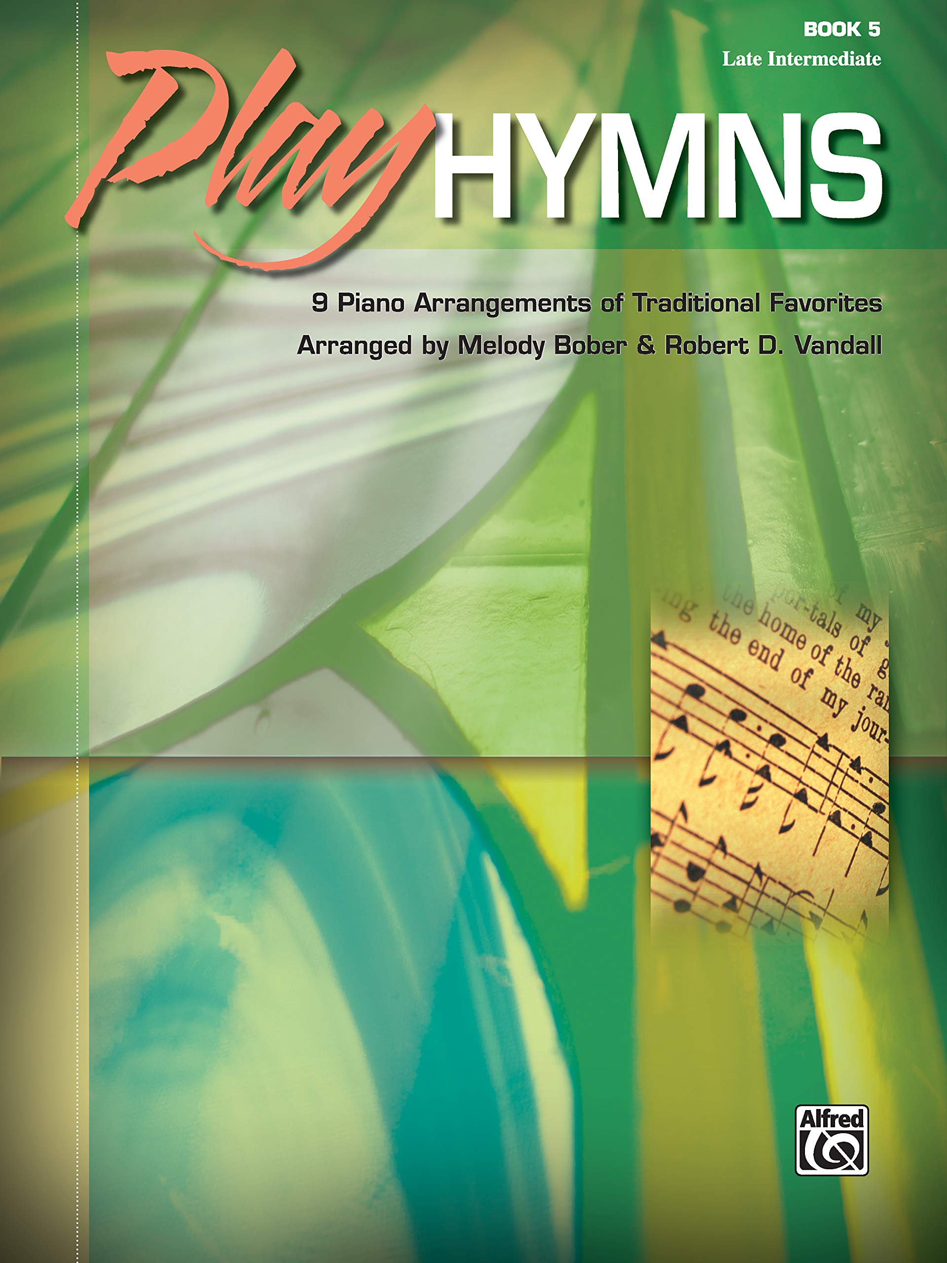Play Hymns, Bk 5: 9 Piano Arrangements of Traditional Favorites