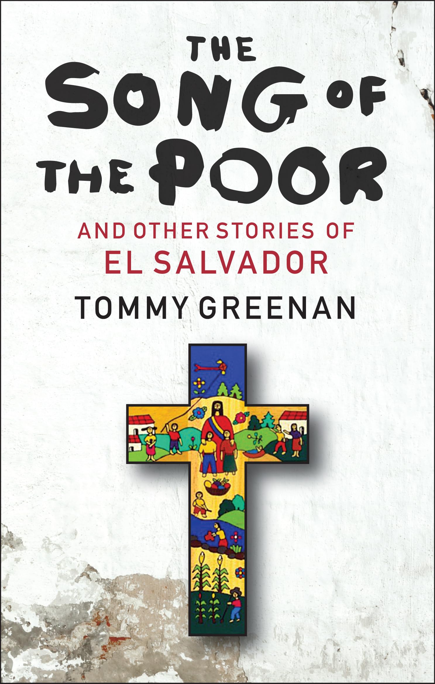 The Song of the Poor And other stories from El Salvador (Hardback Book)