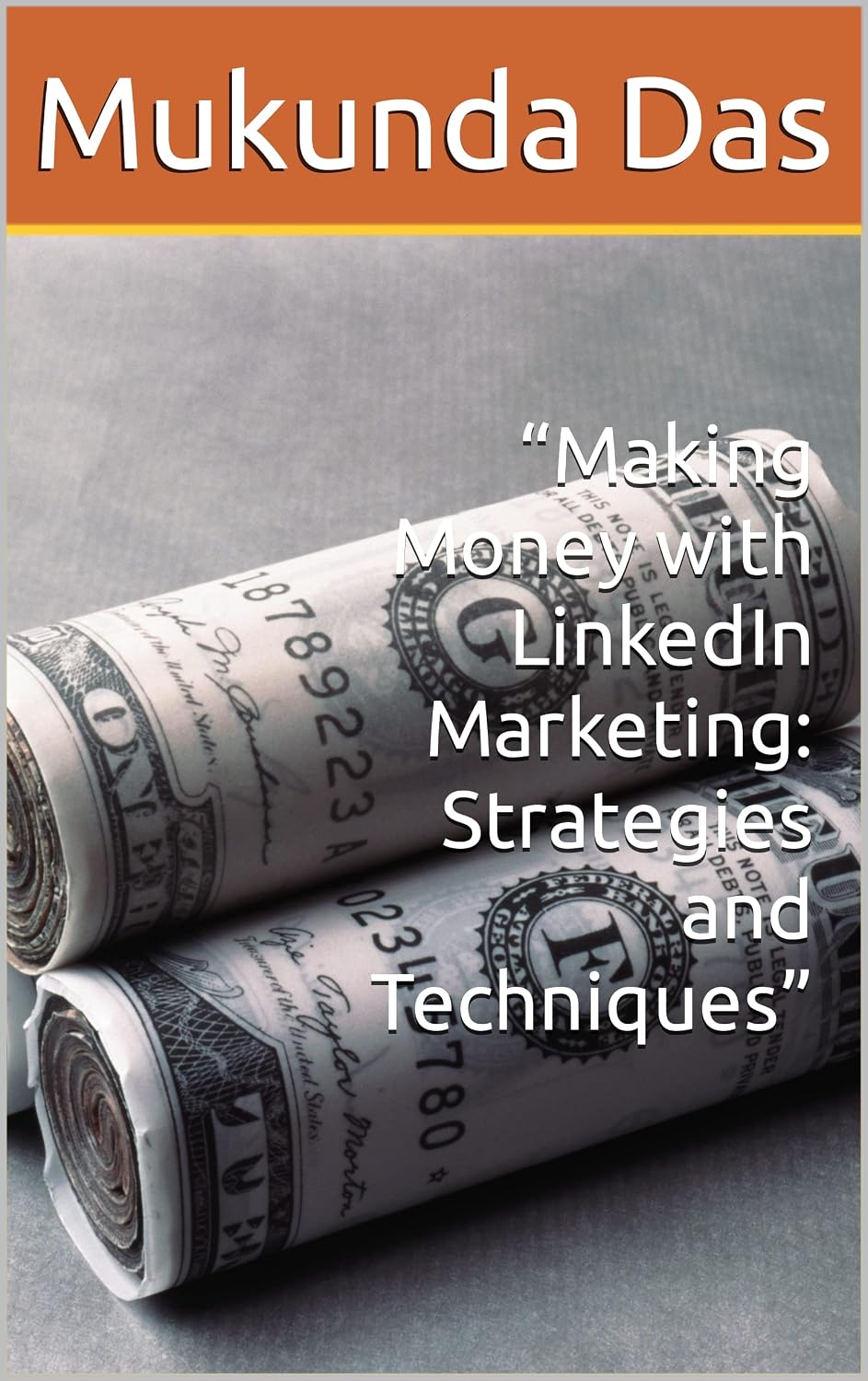 “Making Money with LinkedIn Marketing: Strategies and Techniques”