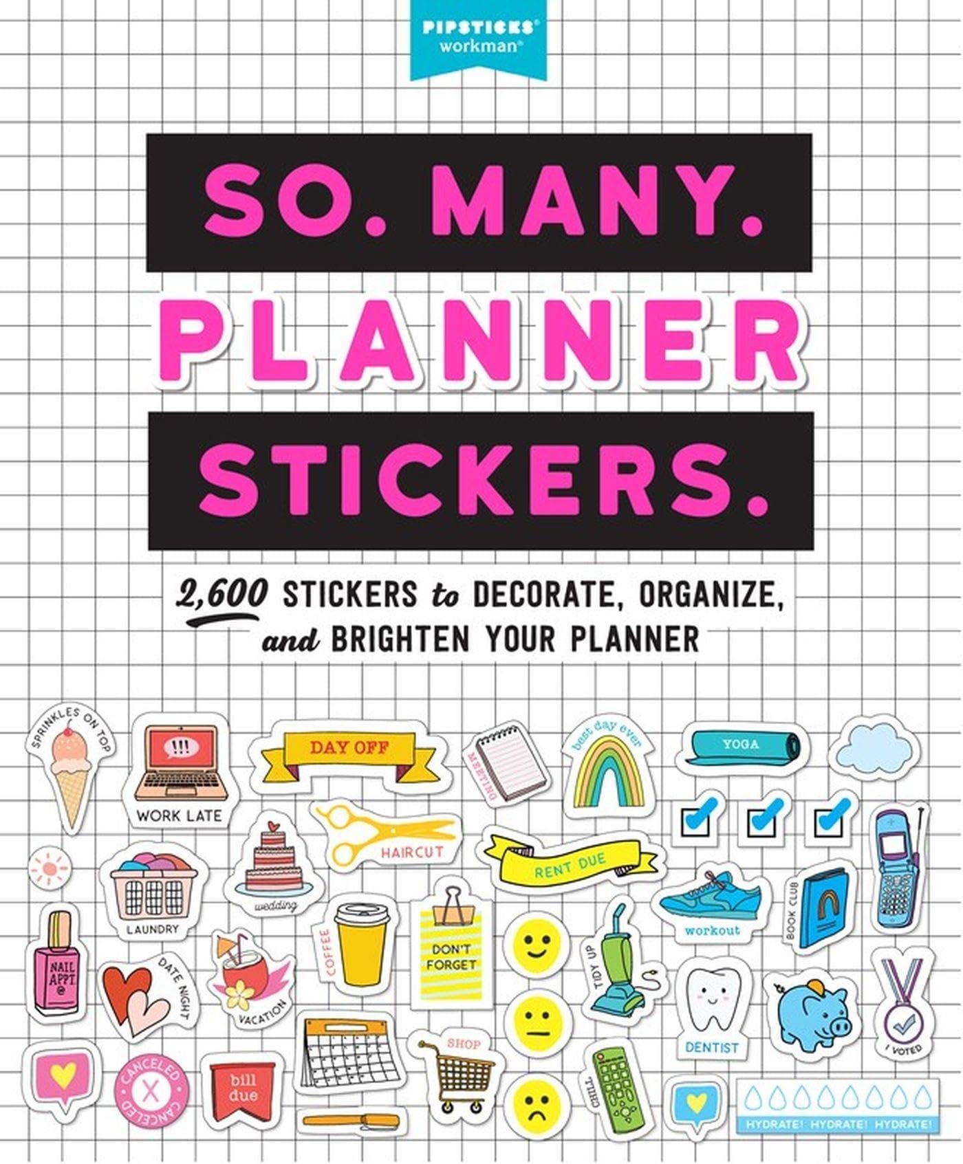 So. Many. Planner Stickers.: 2,600 Stickers to Decorate, Organize, and Brighten Your Planner (So. Many. Stickers.)