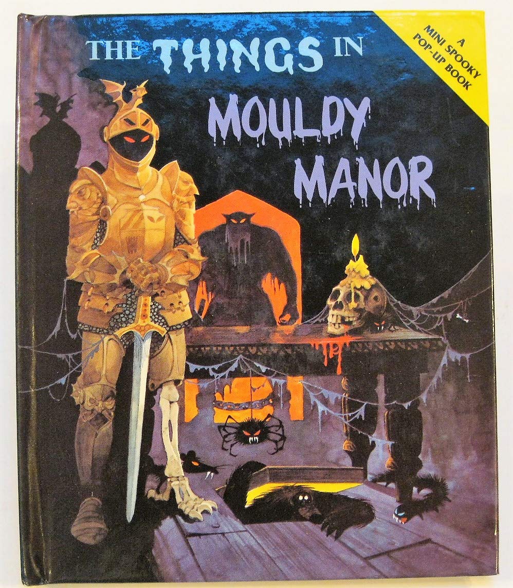 The Things in Mouldy Manor　Keith Moseley 8115FzWw5pL.jpg