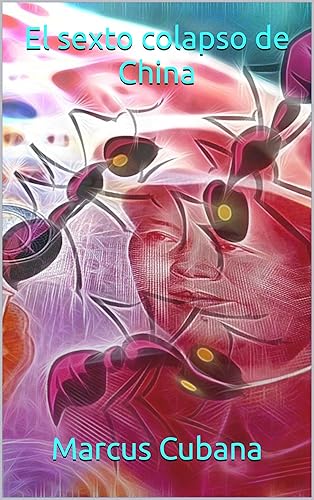 El sexto colapso de China (Spanish Edition)
