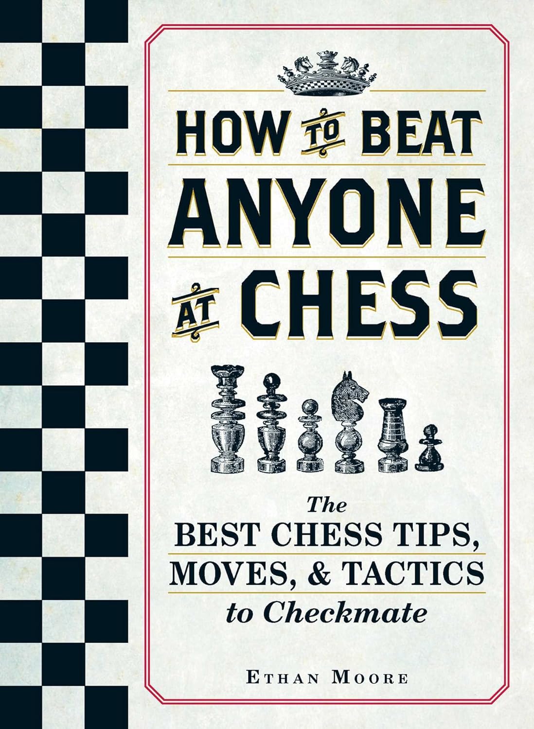 How To Beat Anyone At Chess The Best Chess Tips Moves And Tactics To