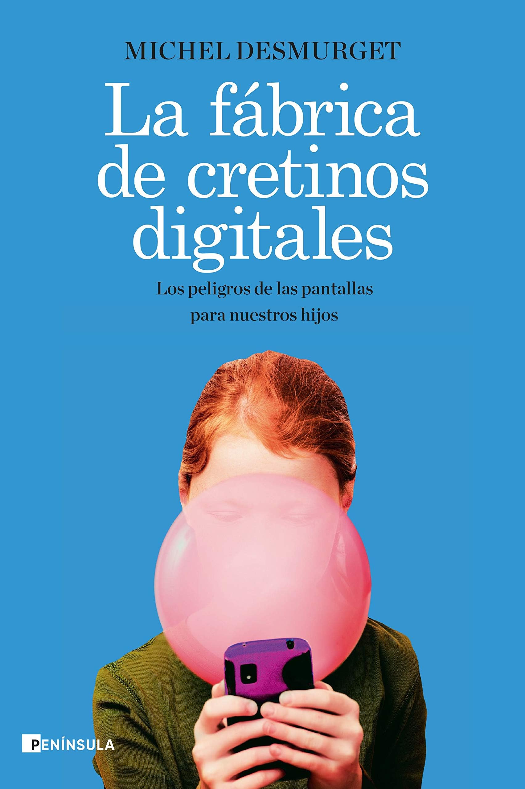 La fábrica de cretinos digitales: Los peligros de las pantallas para nuestros hijos Paperback – September 1, 2020