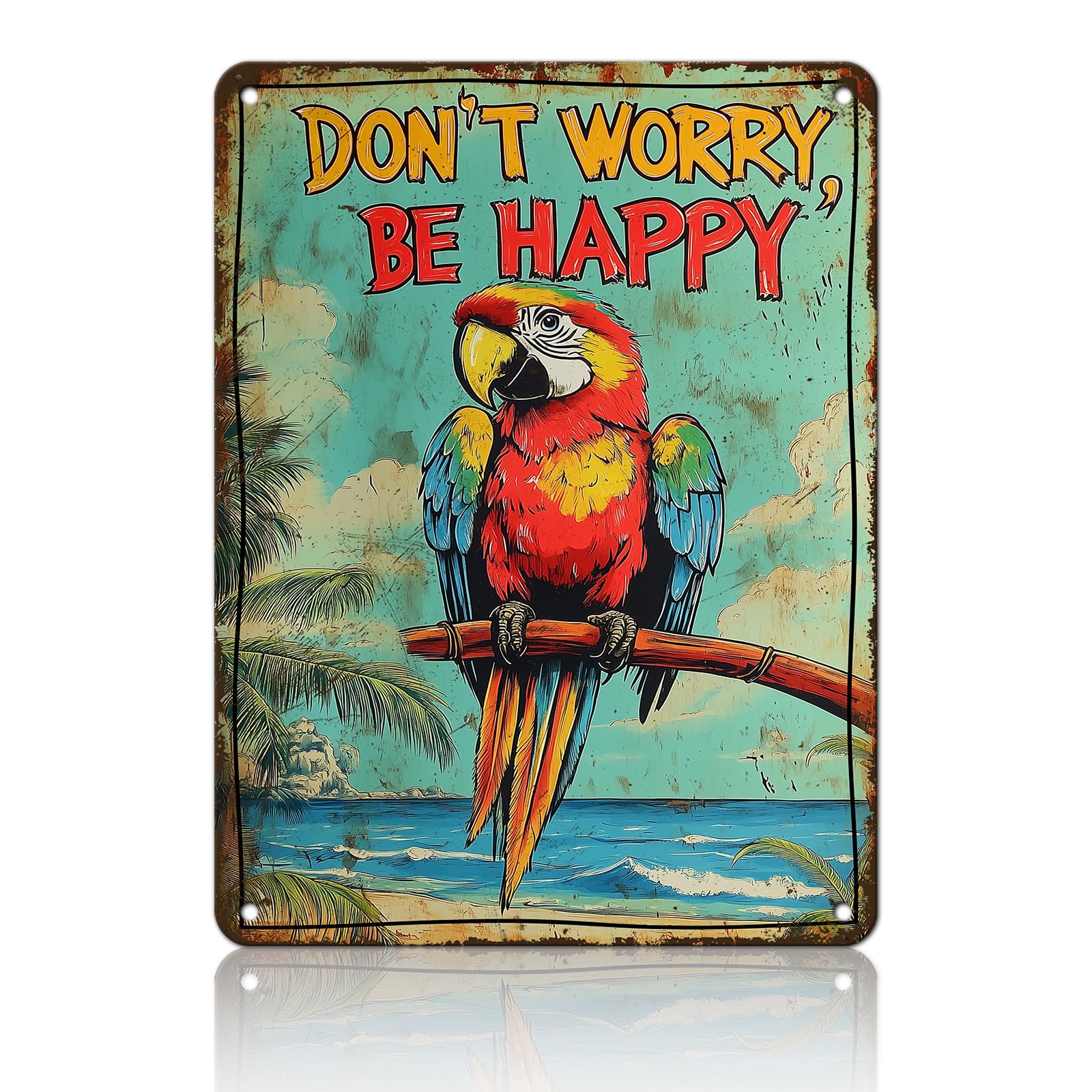 Anceky Retro Metal Sign Don't Worry Be Happy The Beach Parrot Tin Sign Wall Decor for Home Cafe Garage Porch Plub 12×16 Inch